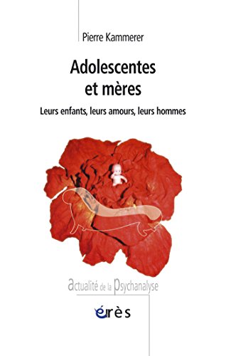 Télécharger Adolescentes et mères (Actualité de la psychanalyse) Livre PDF Gratuit