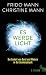 Produktbild Es werde Licht: Die Einheit von Geist und Materie in der Quantenphysik