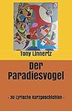 paradiesvogelblume kaufen  Der Paradiesvogel: - 30 Lyrische Kurzgeschichten -