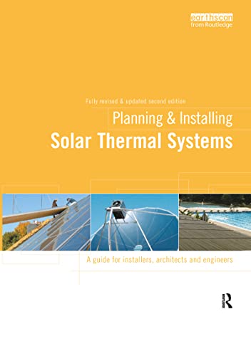 Planning and Installing Solar Thermal Systems: A Guide for Installers, Architects and Engineers