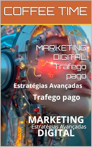 MARKETING DIGITAL Tráfego pago : Estratégias Avançadas