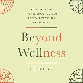 Beyond Wellness Audiobook By Liz Bucar cover art