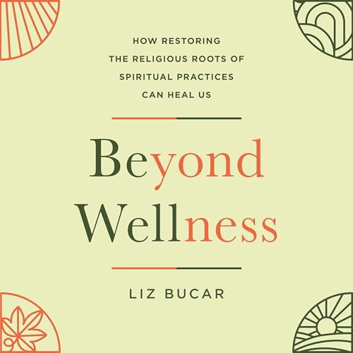 Beyond Wellness Audiolibro Por Liz Bucar arte de portada