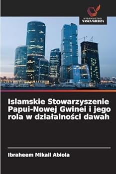 Islamskie Stowarzyszenie Papui-Nowej Gwinei i jego rola w dzialalnosci dawah