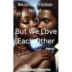 "But We Love Each Other" Take # 2 Audiolibro Por Robert Crooms arte de portada