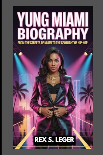 YUNG MIAMI BIOGRAPHY: FROM THE STREETS OF MIAMI TO THE SPOTLIGHT OF HIP-HOP: THE BOLD JOURNEY OF HIP-HOP’S FEARLESS QUEEN