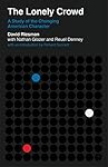 The Lonely Crowd: A Study of the Changing American Character (Veritas Paperbacks)