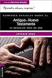  Sermones actuales sobre el Antiguo y el Nuevo Testamento: 52 Mensajes para un año