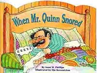 When Mr. Quinn snored / by Anne W. Phillips ; illustrated by Ilja Bereznickas (Sadlier little books reading) 082150746X Book Cover