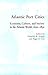 Atlantic Port Cities: Economy, Culture, and Society in the Atlantic World, 1650-1850