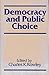 Democracy and Public Choice: Essays in Honor of Gordon Tullock