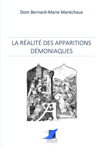 La réalité des apparitions démoniaques (French Edition)