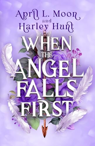 When the Angel Falls First: A Fallen Angel Paranormal Forbidden
