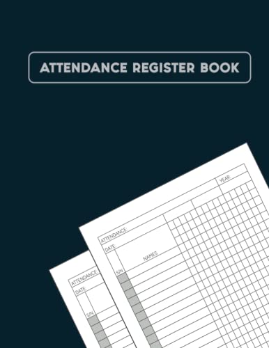 STAFF ATTENDANCE REGISTER BOOK: A Simple Attendance tracking Log book For staff,teachers,schools and offices.