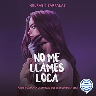 No me llames loca Audiolibro Por Gilraen Eärfalas arte de portada