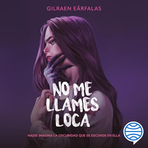 No me llames loca Audiolibro Por Gilraen Eärfalas arte de portada