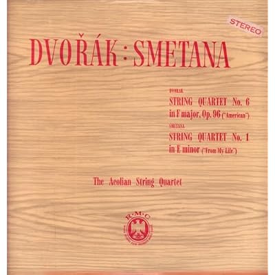 Dvorak String Quartet No. 6 Smetana String Quartet No. 1