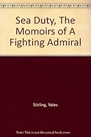 Sea Duty, The Momoirs of A Fighting Admiral B000MZY7GG Book Cover