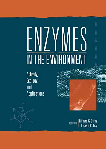 Enzymes in the Environment: Activity, Ecology, and Applications (Books in Soils, Plants, and the Environment) (English Edition)