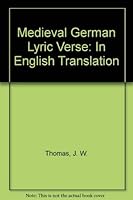 Medieval German Lyric Verse: In English Translation 0404509533 Book Cover