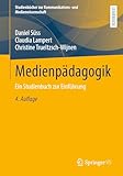 Medienpädagogik: Ein Studienbuch zur Einführung (Studienbücher zur Kommunikations- und Medienwissenschaft)