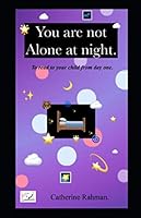 You Are Not Alone at Night 1707189625 Book Cover