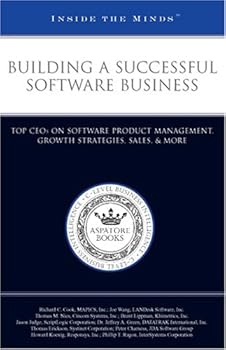 Paperback Building a Successful Software Business: Top CEOs on Software Product Management, Growth Strategies, Sales, & More (Inside the Minds) Book
