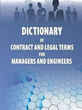 Dictionary of Contract and Legal Terms for Managers and Engineers