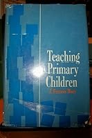 Teaching primary children B0007FWVPU Book Cover