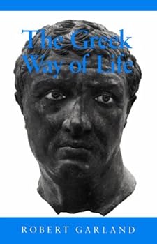 Paperback The Greek Way of Life: From Conception to Old Age Book