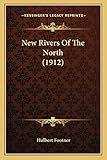 New Rivers Of The North (1912)