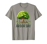 National Arbor Day Tree Care For A Happy Arbor Day Gifts Maglietta