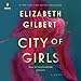 City of Girls: A Novel