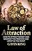 Law of attraction: How to Attract Money and Manifest the Freedom and Lifestyle You Want