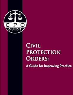 Civil Protection Orders: A Guide for Improving Practice