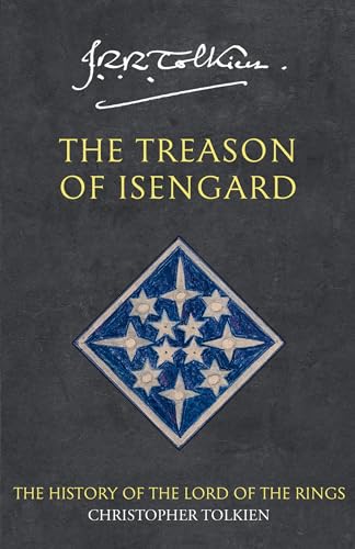 The Treason of Isengard: The History of the Lord of the Rings, Part 2 (The History of Middle-Earth, Vol. 7)