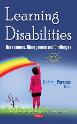 Learning Disabilities: Assessment, Management and Challenges (Psychiatry-theory, Applications and Treatments)