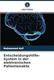 Entscheidungshilfe-System in der elektronischen Patientenakte