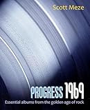  Progress 1969: Essential albums from the golden age of rock