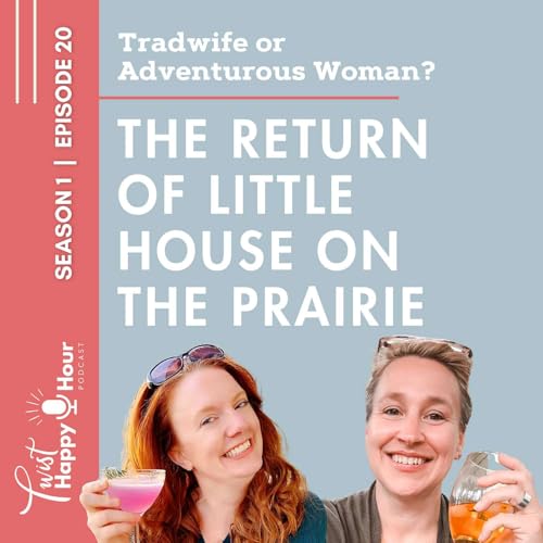 Little House on the Prairie Revival And Cottagecore Craze Explained | Twist Happy Hour | Episode 20