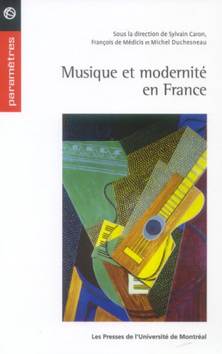 Musique et modernité en France (1900-1945)