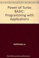 The power of Turbo Basic: Programming with applications 0830629971 Book Cover