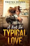 A Not So Typical Love: Second Edition