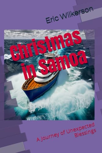 Christmas in Samoa: A Journey of Unexpected Blessings