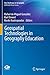 Geospatial Technologies in Geography Education (Key Challenges in Geography)