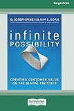 Infinite Possibility: Creating Customer Value on the Digital Frontier (16pt Large Print Edition)