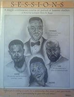 Sessions: A Single Continuous Course Or Period Of Lessons Studies: [A Novel 0739200240 Book Cover