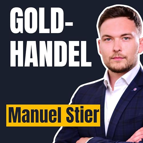 #9 Goldhandel exklusiv: Wie man Milliarden in Edelmetallen handelt (Manuel Stier, philoro)