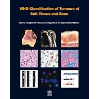 WHO Classification of Tumours of Soft Tissue and Bone