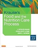 Krause's Food & the Nutrition Care Process, 13e by L. Kathleen Mahan (Aug 24 2011)